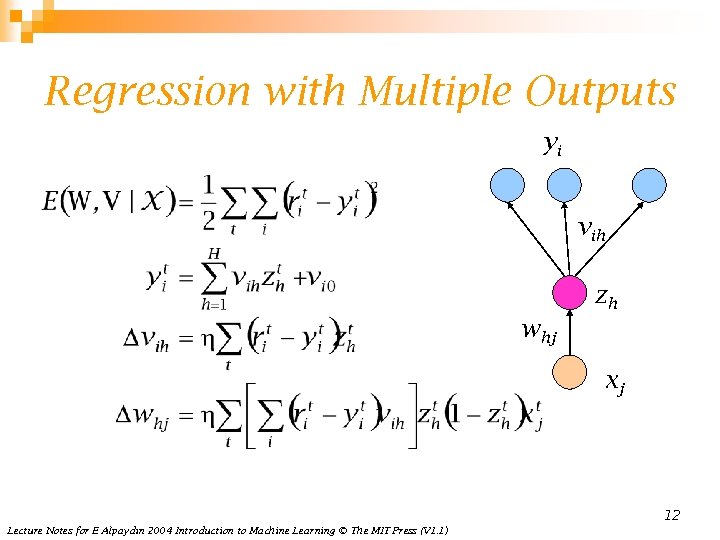 Regression with Multiple Outputs yi vih zh whj xj 12 Lecture Notes for E