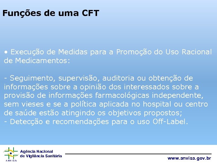 Funções de uma CFT • Execução de Medidas para a Promoção do Uso Racional