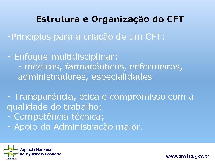 Estrutura e Organização do CFT -Princípios para a criação de um CFT: - Enfoque