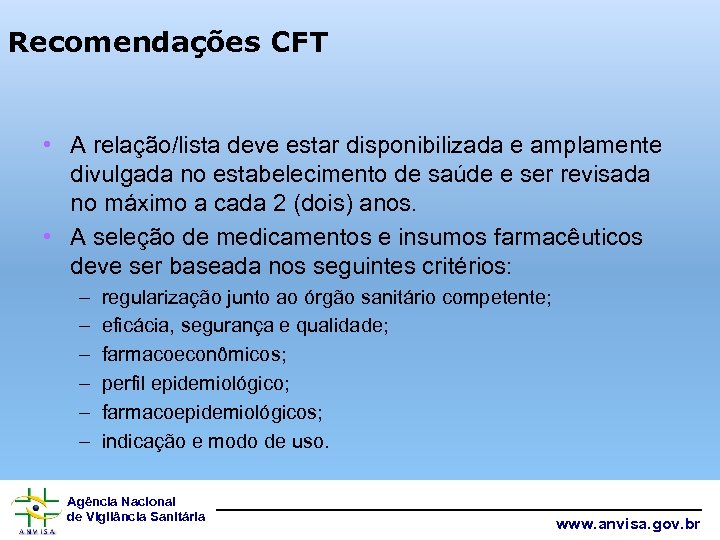 Recomendações CFT • A relação/lista deve estar disponibilizada e amplamente divulgada no estabelecimento de