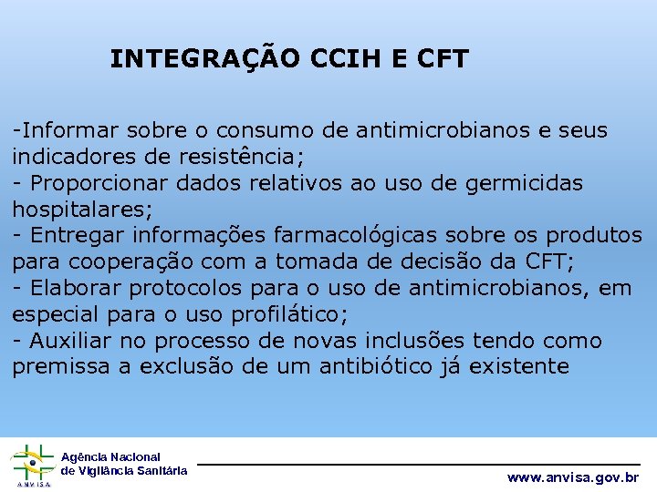 INTEGRAÇÃO CCIH E CFT -Informar sobre o consumo de antimicrobianos e seus indicadores de