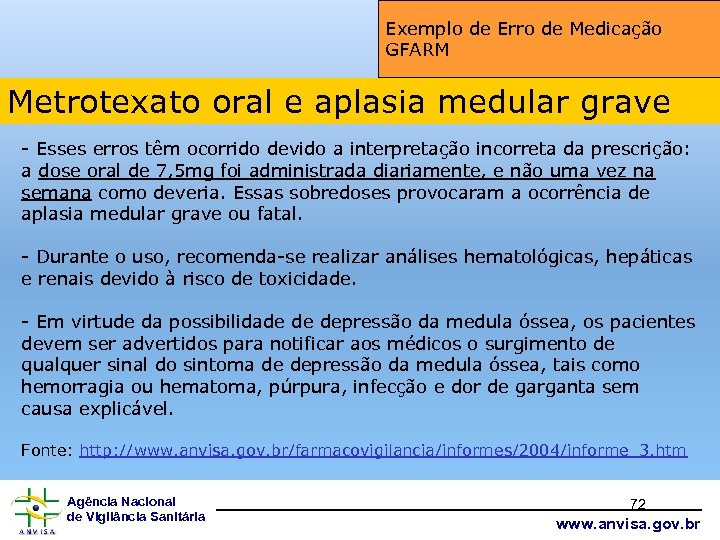 Exemplo de Erro de Medicação GFARM Metrotexato oral e aplasia medular grave - Esses