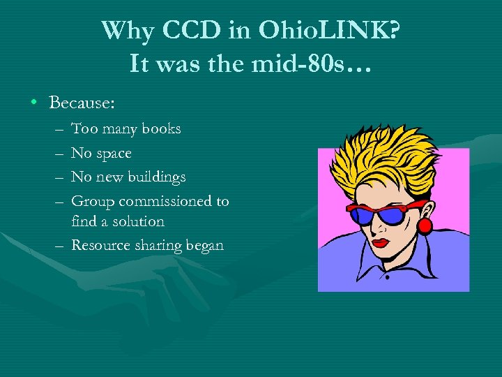 Why CCD in Ohio. LINK? It was the mid-80 s… • Because: – –