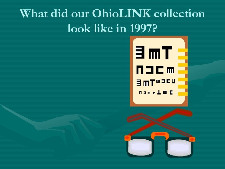 What did our Ohio. LINK collection look like in 1997? 