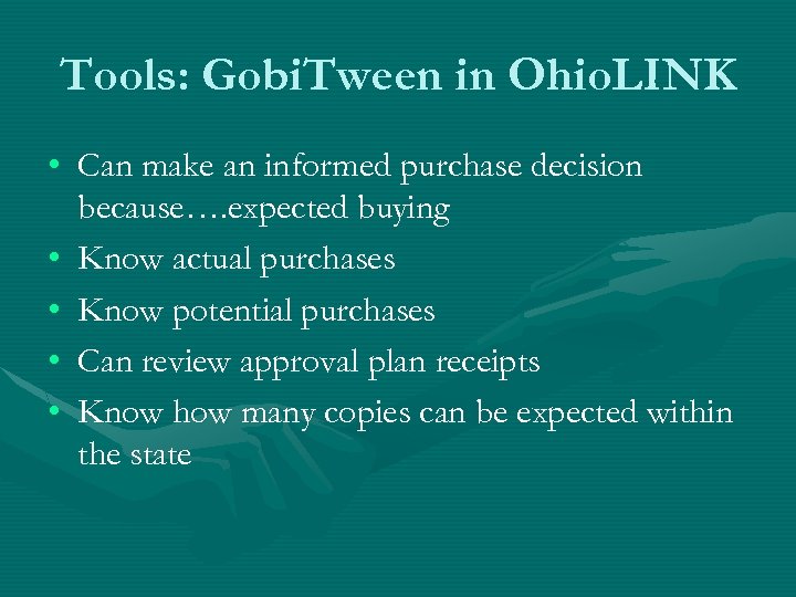 Tools: Gobi. Tween in Ohio. LINK • Can make an informed purchase decision because….