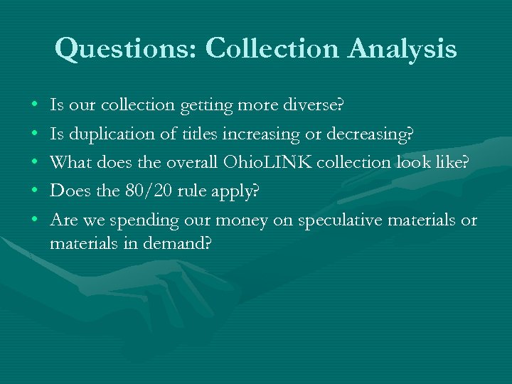 Questions: Collection Analysis • • • Is our collection getting more diverse? Is duplication