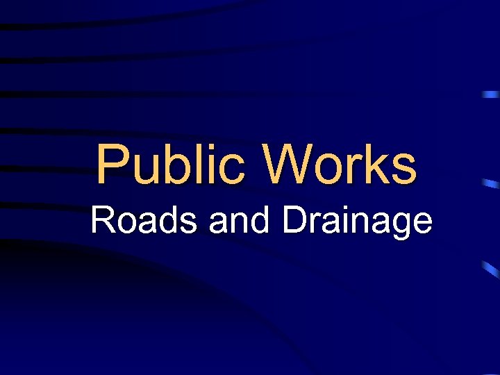 Public Works Roads and Drainage 