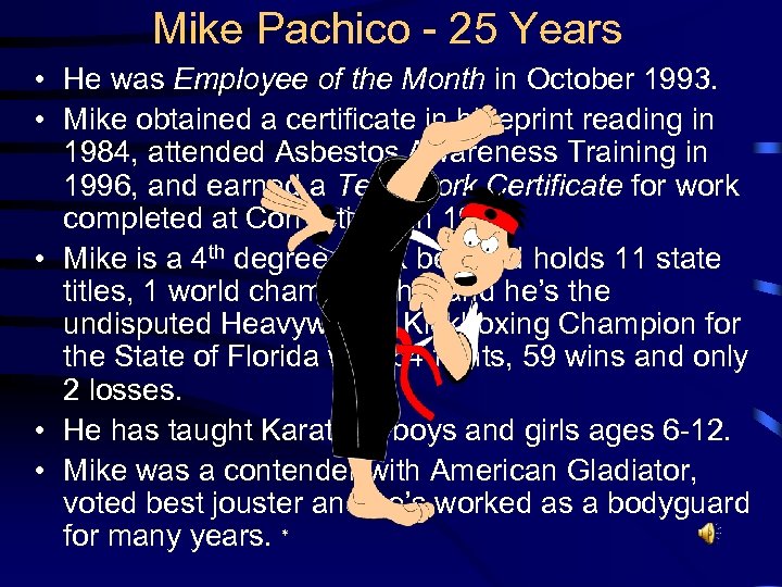 Mike Pachico - 25 Years • He was Employee of the Month in October