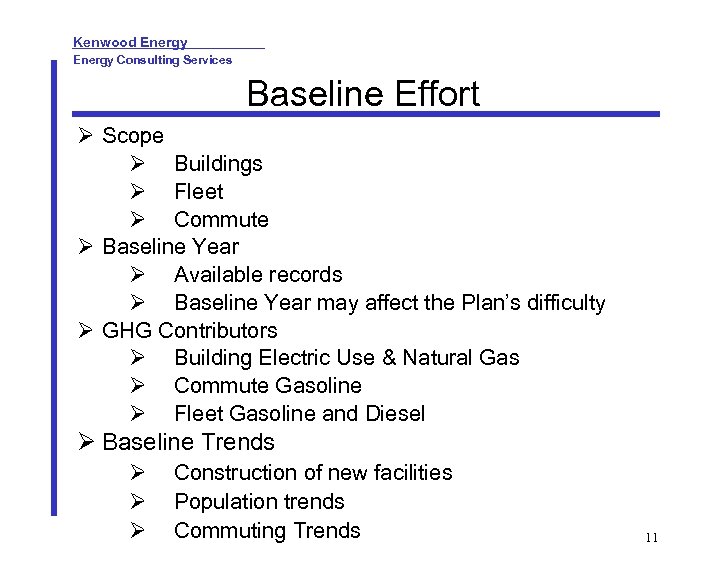 Kenwood Energy Consulting Services Baseline Effort Scope Buildings Fleet Commute Baseline Year Available records