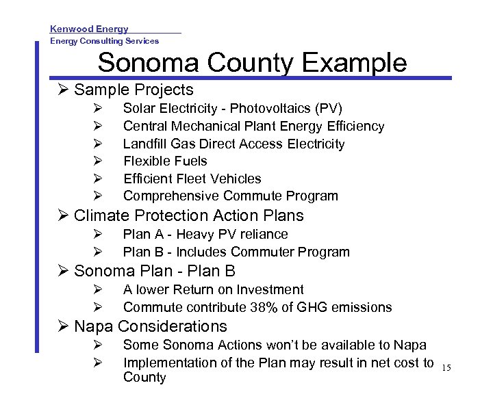 Kenwood Energy Consulting Services Sonoma County Example Sample Projects Solar Electricity - Photovoltaics (PV)