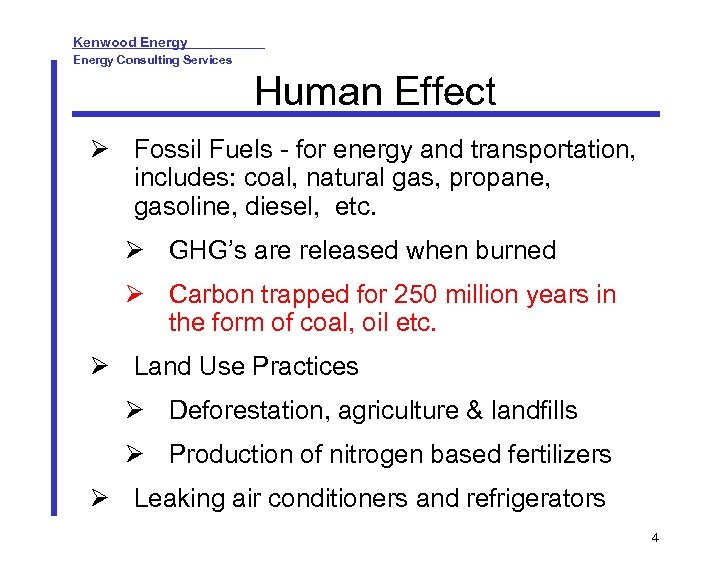 Kenwood Energy Consulting Services Human Effect Fossil Fuels - for energy and transportation, includes: