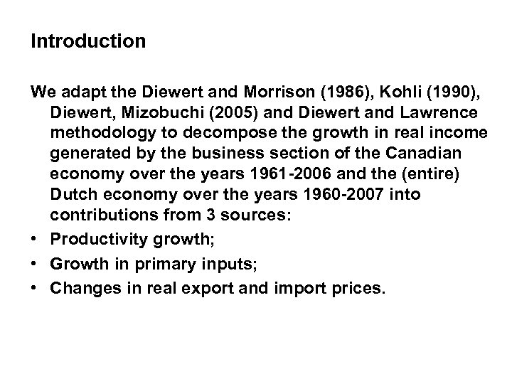 Introduction We adapt the Diewert and Morrison (1986), Kohli (1990), Diewert, Mizobuchi (2005) and