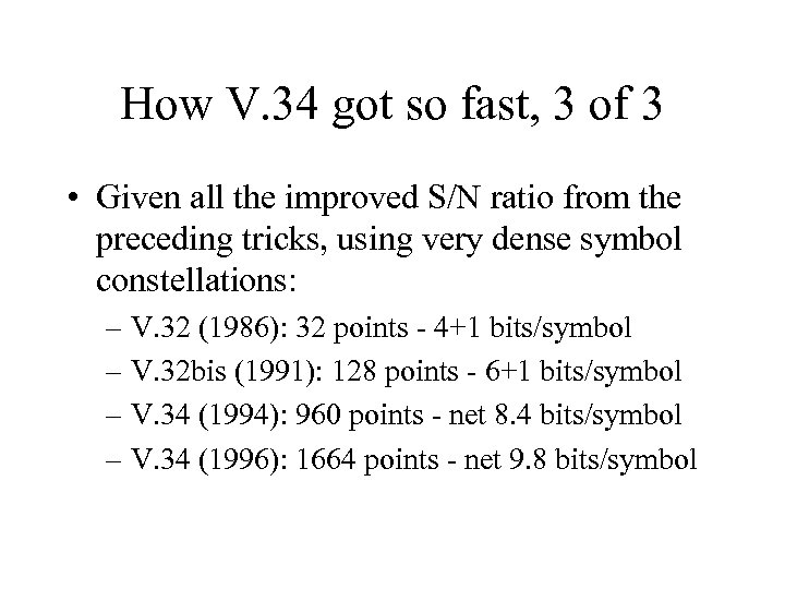 How V. 34 got so fast, 3 of 3 • Given all the improved