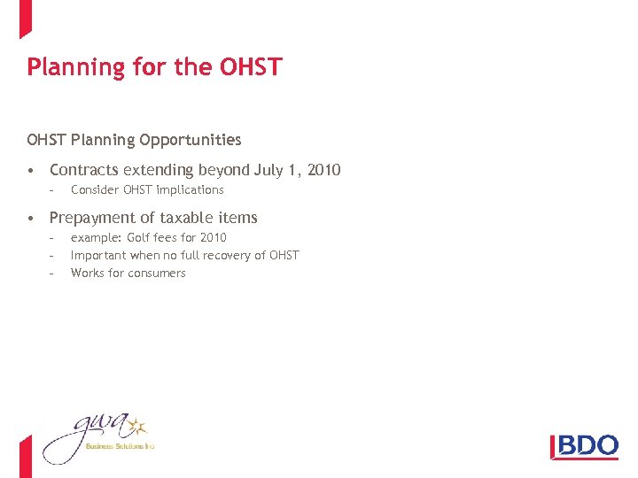 Planning for the OHST Planning Opportunities • Contracts extending beyond July 1, 2010 -