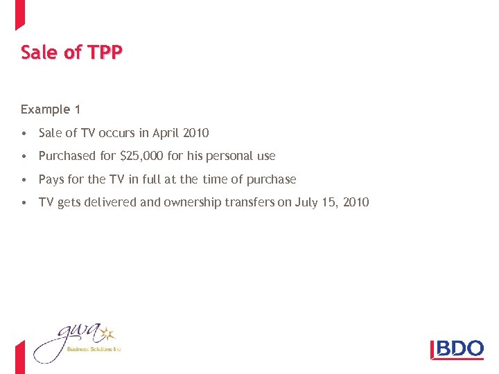 Sale of TPP Example 1 • Sale of TV occurs in April 2010 •
