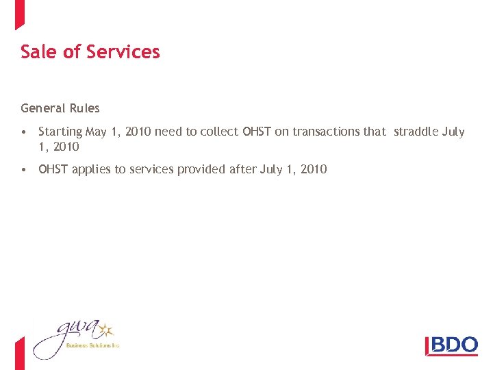 Sale of Services General Rules • Starting May 1, 2010 need to collect OHST