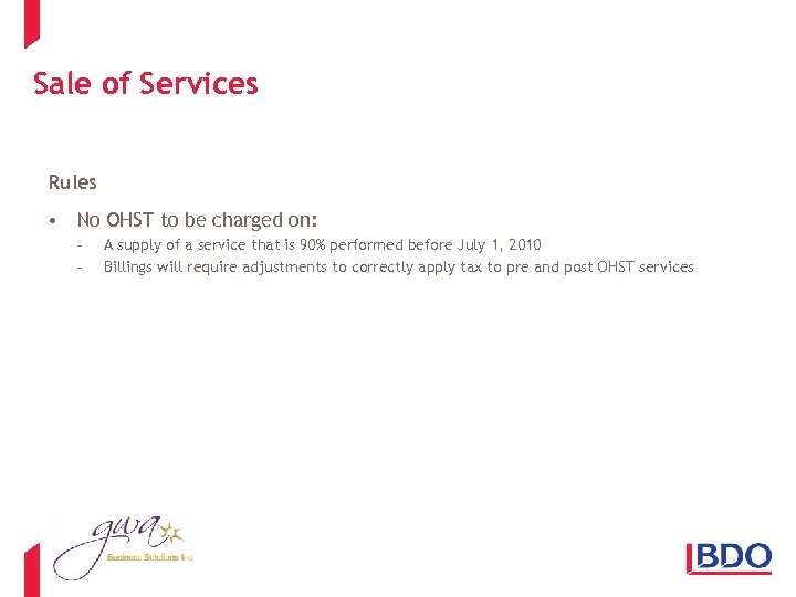 Sale of Services Rules • No OHST to be charged on: - A supply