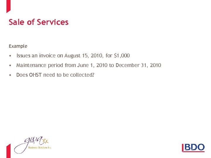 Sale of Services Example • Issues an invoice on August 15, 2010, for $1,