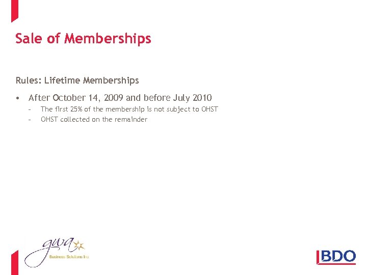 Sale of Memberships Rules: Lifetime Memberships • After October 14, 2009 and before July