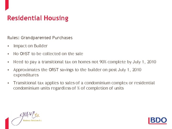 Residential Housing Rules: Grandparented Purchases • Impact on Builder • No OHST to be