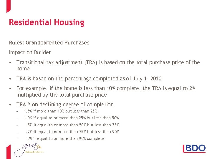 Residential Housing Rules: Grandparented Purchases Impact on Builder • Transitional tax adjustment (TRA) is