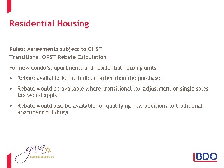Residential Housing Rules: Agreements subject to OHST Transitional ORST Rebate Calculation For new condo’s,