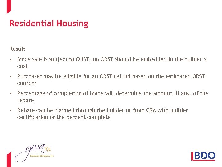 Residential Housing Result • Since sale is subject to OHST, no ORST should be
