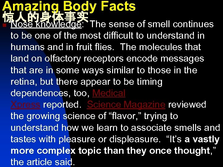 Amazing Body Facts 惊人的身体事实 n Nose knowledge: The sense of smell continues to be