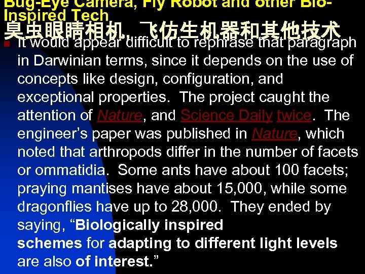 Bug-Eye Camera, Fly Robot and other Bio. Inspired Tech 臭虫眼睛相机，飞仿生机器和其他技术 n It would appear