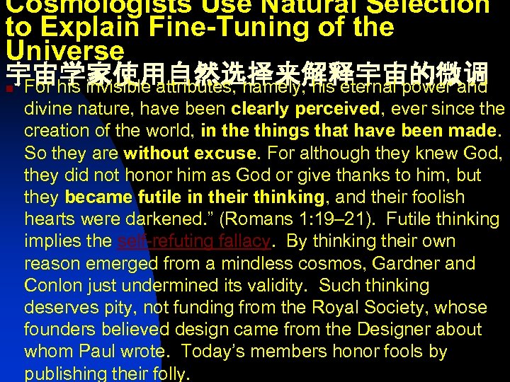 Cosmologists Use Natural Selection to Explain Fine-Tuning of the Universe 宇宙学家使用自然选择来解释宇宙的微调 n For his