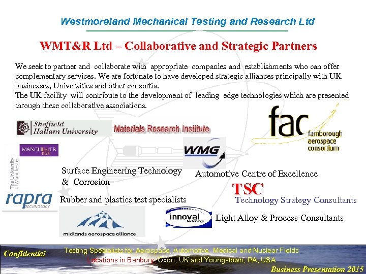 Westmoreland Mechanical Testing and Research Ltd WMT&R Ltd – Collaborative and Strategic Partners We