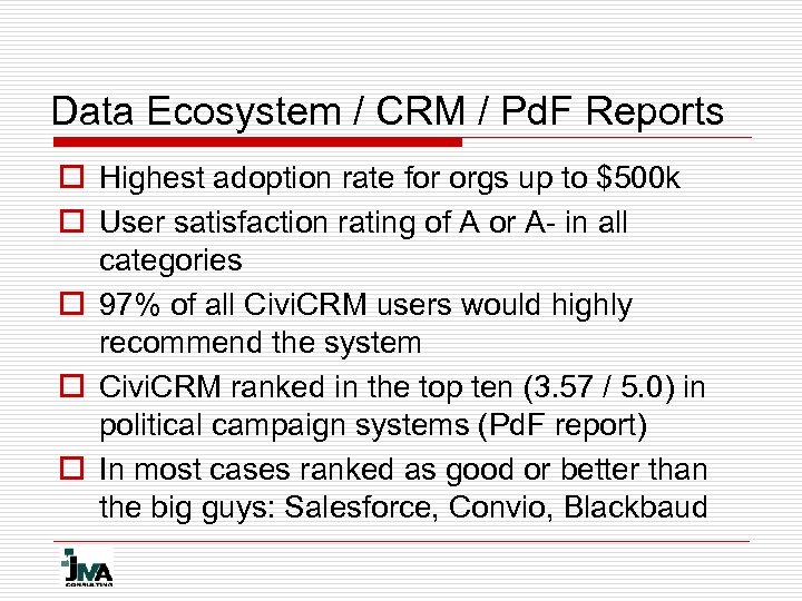 Data Ecosystem / CRM / Pd. F Reports o Highest adoption rate for orgs