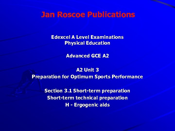 Jan Roscoe Publications Edexcel A Level Examinations Physical Education Advanced GCE A 2 Unit