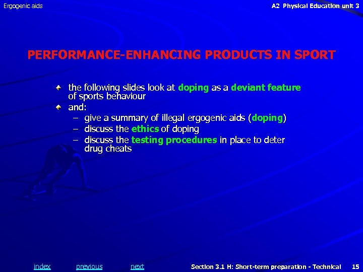 Ergogenic aids A 2 Physical Education unit 3 PERFORMANCE-ENHANCING PRODUCTS IN SPORT the following
