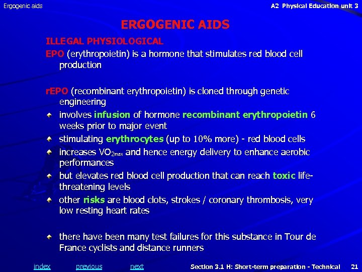 Ergogenic aids A 2 Physical Education unit 3 ERGOGENIC AIDS ILLEGAL PHYSIOLOGICAL EPO (erythropoietin)