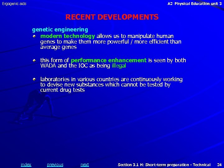 Ergogenic aids A 2 Physical Education unit 3 RECENT DEVELOPMENTS genetic engineering modern technology