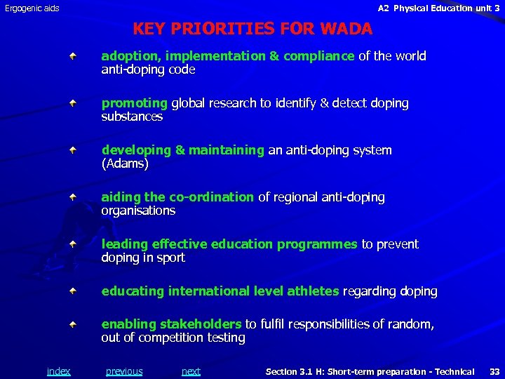 Ergogenic aids A 2 Physical Education unit 3 KEY PRIORITIES FOR WADA adoption, implementation