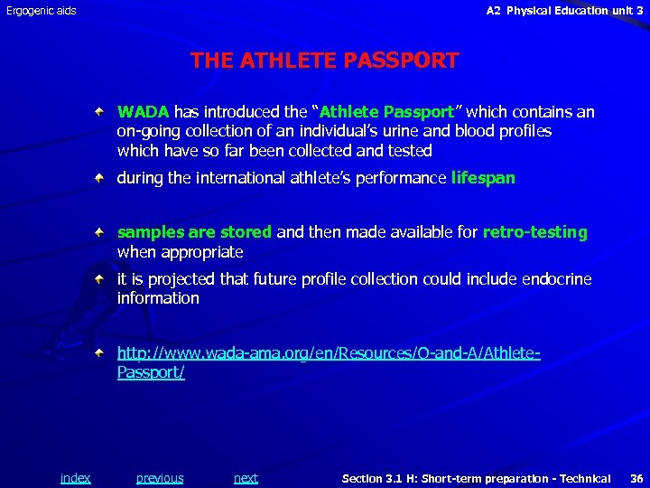 Ergogenic aids A 2 Physical Education unit 3 THE ATHLETE PASSPORT WADA has introduced