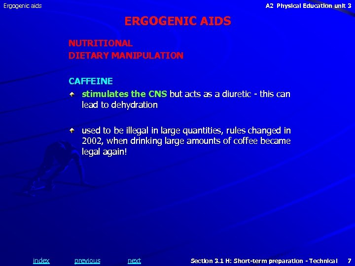 Ergogenic aids A 2 Physical Education unit 3 ERGOGENIC AIDS NUTRITIONAL DIETARY MANIPULATION CAFFEINE