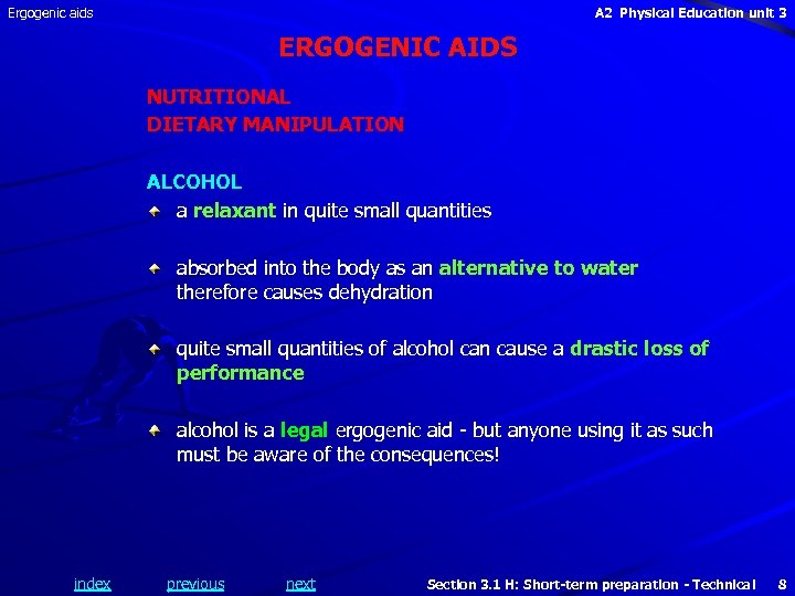 Ergogenic aids A 2 Physical Education unit 3 ERGOGENIC AIDS NUTRITIONAL DIETARY MANIPULATION ALCOHOL