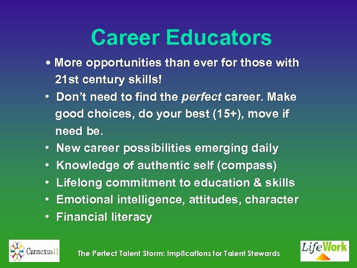 Career Educators • More opportunities than ever for those with 21 st century skills!