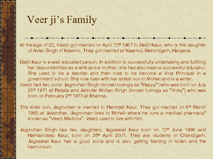 Veer ji’s Family At the age of 23, Veerji got married on April 13