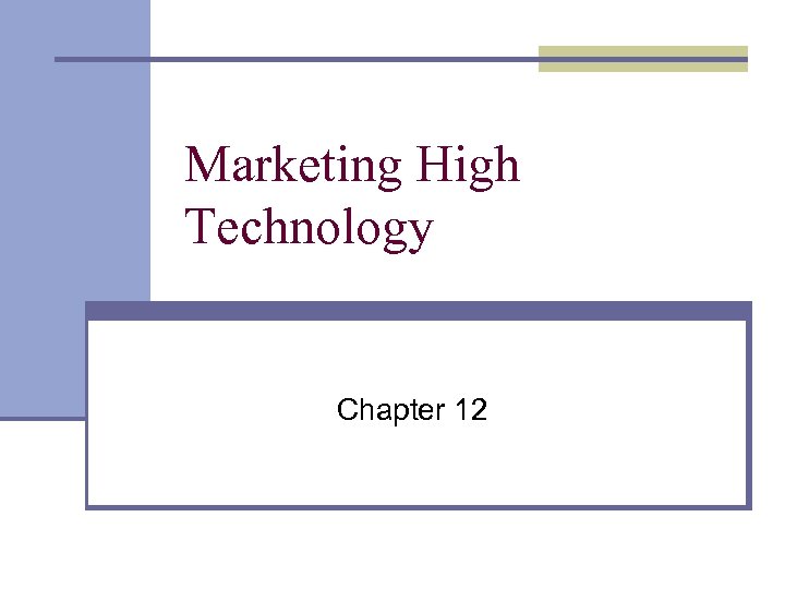 Marketing High Technology Chapter 12 