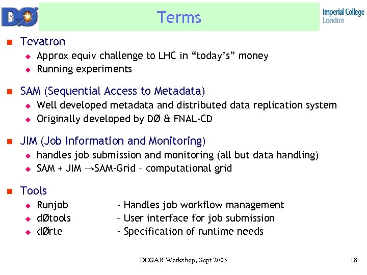 Terms n Tevatron u u n SAM (Sequential Access to Metadata) u u n