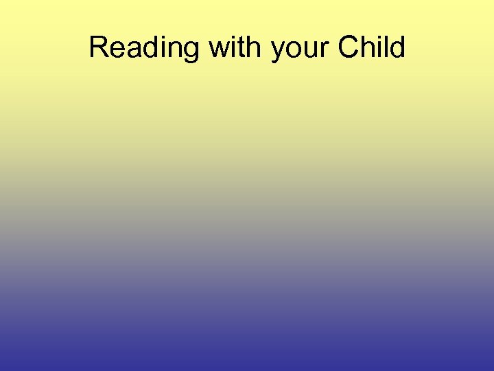 Reading with your Child 