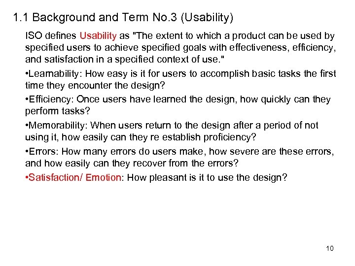 1. 1 Background and Term No. 3 (Usability) ISO defines Usability as 
