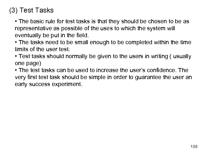 (3) Test Tasks • The basic rule for test tasks is that they should