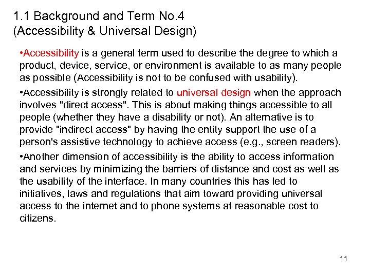 1. 1 Background and Term No. 4 (Accessibility & Universal Design) • Accessibility is