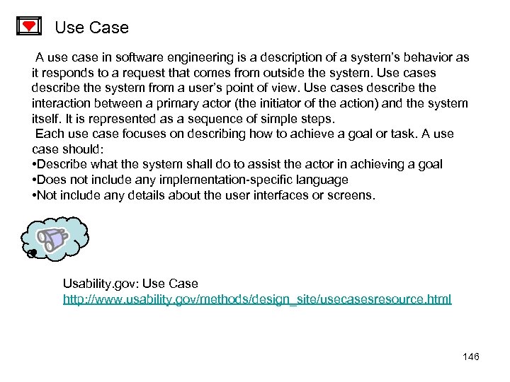 Use Case A use case in software engineering is a description of a system’s