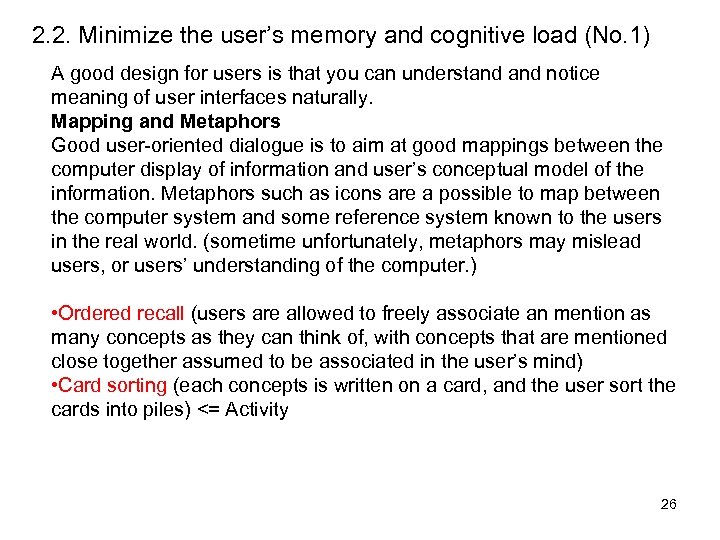 2. 2. Minimize the user’s memory and cognitive load (No. 1) A good design